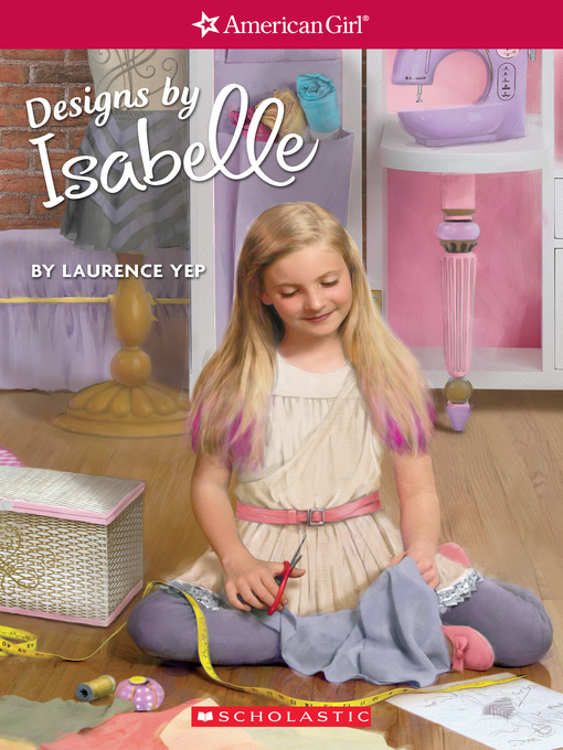 Title details for Designs by Isabelle by Laurence Yep - Available